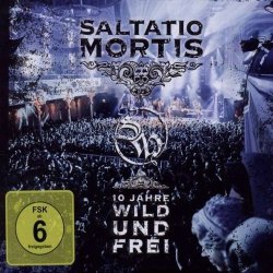 Saltatio Mortis - 10 Jahre Wild Und Frei (2011)