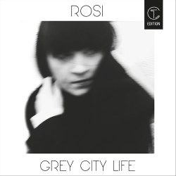 ROSI - Grey City Life (Cold Transmission Edition) (2019)