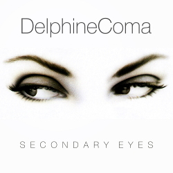 Delphine Coma - Secondary Eyes (Maxi-Single) (2020)