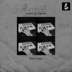 Limeños out of service. - Miedo a Bailar (2021)