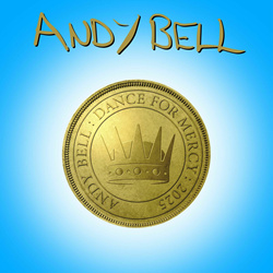 Andy Bell - Dance For Mercy (Single) (2025)