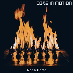 Core in Motion - Not a Game (EP) (2025)