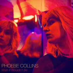 Phoebe Collins - Wish it Wouldn't Be (EP) (2025)