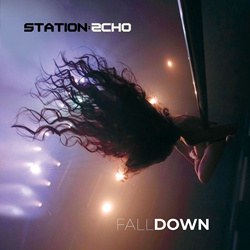Station Echo - Fall Down (Single) (2025)